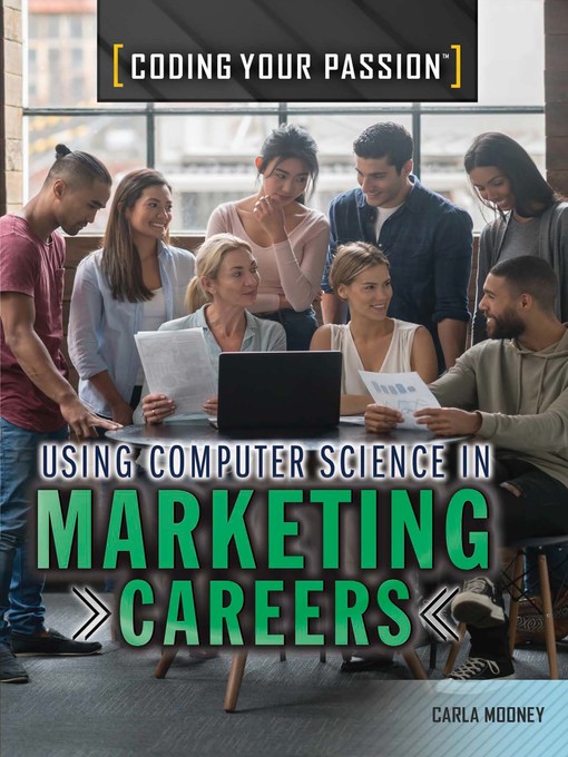Title details for Using Computer Science in Marketing Careers by Carla Mooney - Available